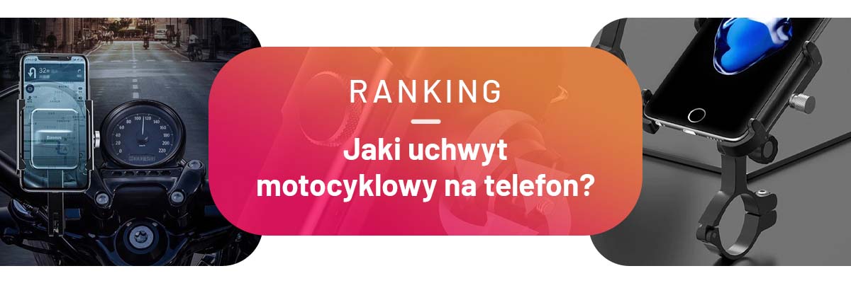 jaki uchwyt motocyklowy do telefonu